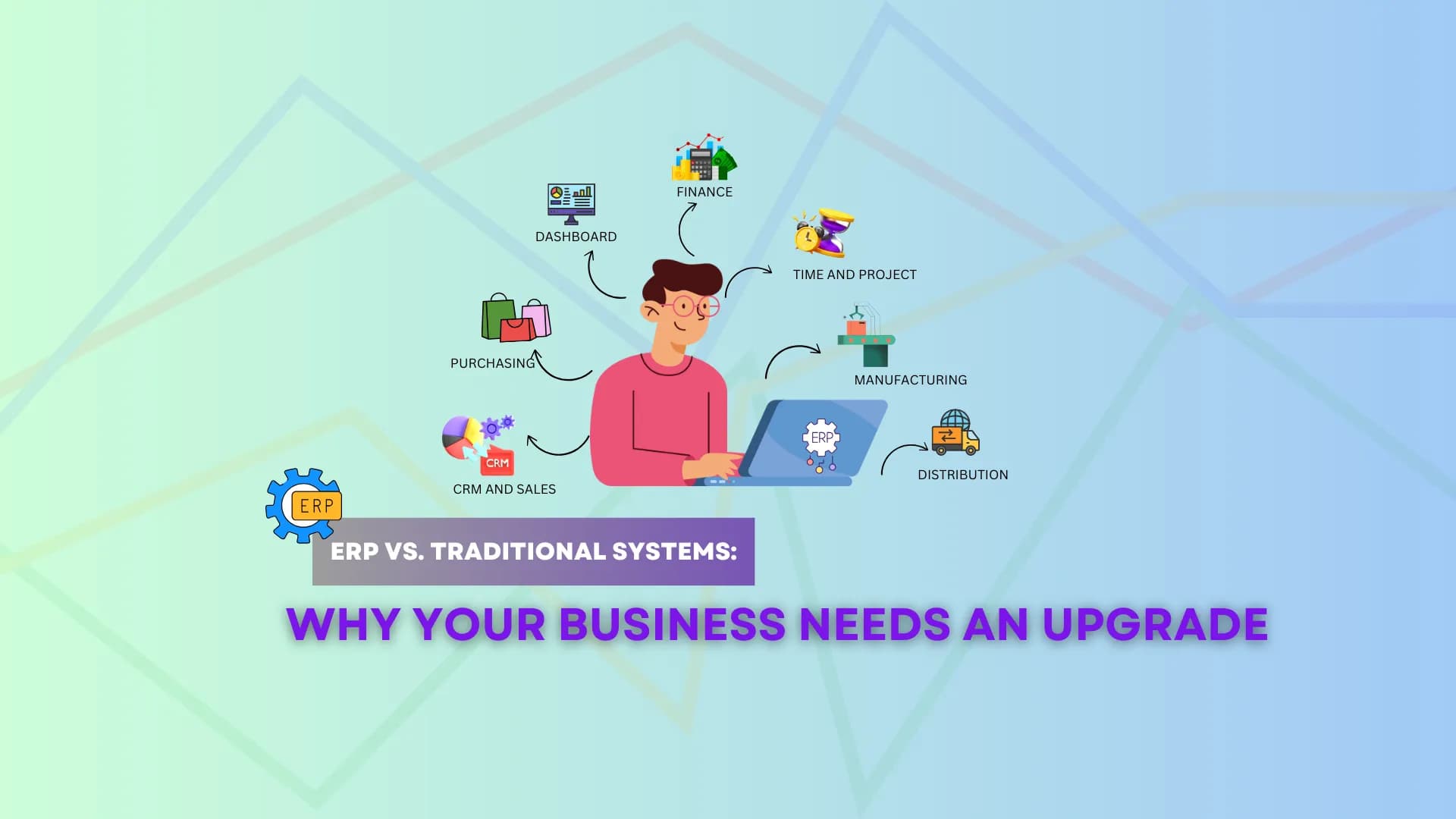 erp vs Traditional Systems Why Your Business Needs an Upgrade
