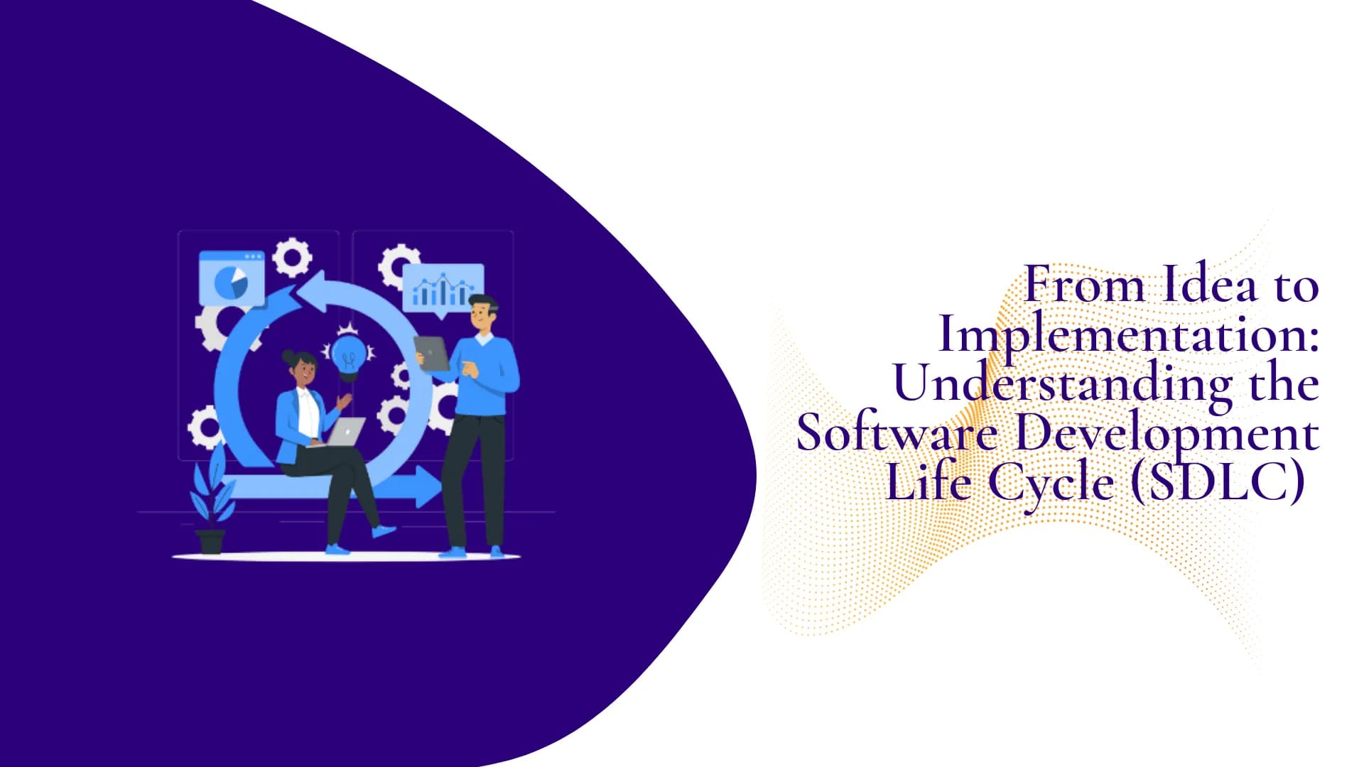 From Idea to Implementation Understanding the Software Development Life Cycle