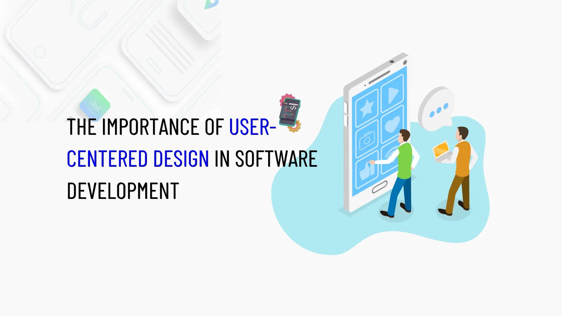 The Importance of User Centered Design in Software Development